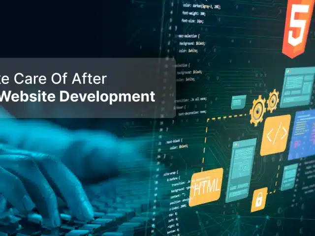 What to Take Care of After WordPress Website Development: A Complete Guide